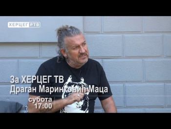 НАЈАВА: За ХЕРЦЕГ ТВ - Драган Маринковић Маца (ВИДЕО)