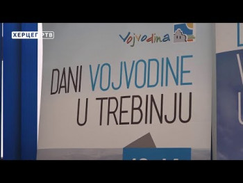 Počinju 'Dani Vojvodine u Trebinju' (VIDEO)